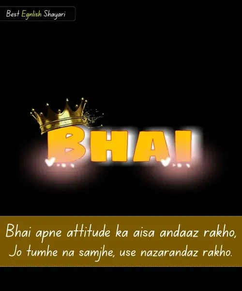 Bhai Ke Liye Shayari in English Attitude